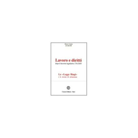 Lavoro e diritti. Dopo il Decreto legislativo 276/2003
