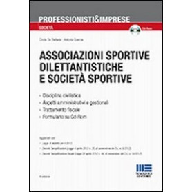 Associazioni sportive dilettantistiche e società sportive. Con CD-ROM