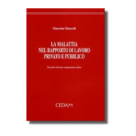 Malattia nel rapporto di lavoro privato e pubblico