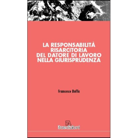 La responsabilità risarcitoria del datore di lavoro nella giurisprudenza