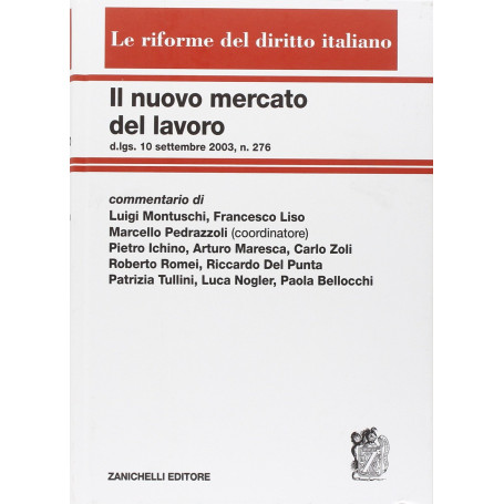 Il nuovo mercato del lavoro. D.Lgs. 10 settembre 2003 n. 276