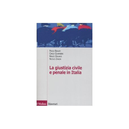 La giustizia civile e penale in Italia. Aspetti ordinamentali e organizzativi