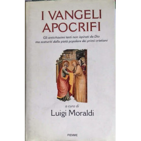 I Vangeli Apocrifi. Gli antichissimi testi non ispirati da Dio ma scaturiti dalla pietà popolare dei primi cristianiLibrisaggi