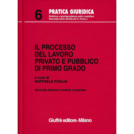 Il processo del lavoro privato e pubblico di primo grado