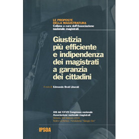 Giustizia più efficiente e indipendenza dei magistrati a garanzia dei cittadini