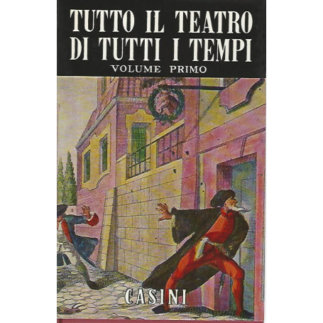Tutto il teatro di tutti i tempi. I-II-III