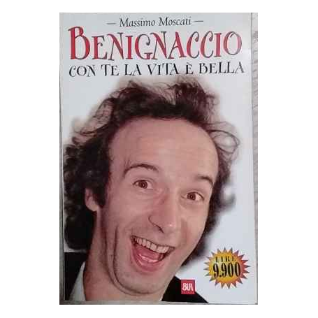 Benignaccio con te la vita è bella