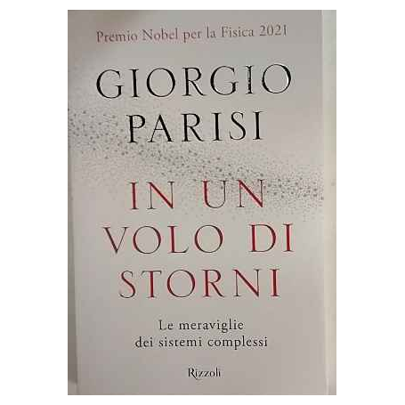 In un volo di storni. Le meraviglie dei sistemi complessi
