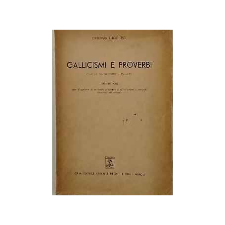 Gallicismi e proverbi con la traduzione a fronte.