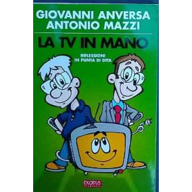 La Tv in mano. Riflessioni in punta di dita