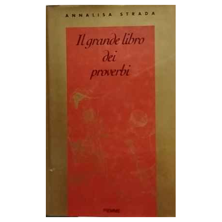 Il grande libro dei proverbi e dei detti popolari