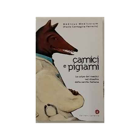 Camici e pigiami. Le colpe dei medici nel disastro della sanità italiana