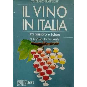 Il vino in Italia : tra passato e futuro