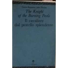 The knight of the burning pestle-Il cavaliere dal pestello splendente