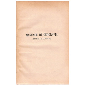 Manuale di geografia (Italia e colonie)