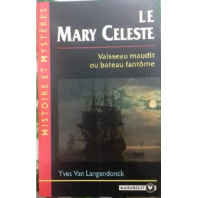 Le Mary Celeste. Vaisseau Maudit ou bateau fantome