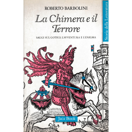 La Chimera e il Terrore. Saggi sul gotico  l'avventura e l'enigma