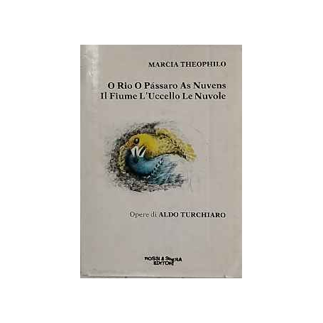 O Rio O Pàssaro As Nuvens. Il fiume L'uccello Le nuvole
