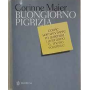 Buongiorno pigrizia. Come sopravvivere in azienda lavorando il meno possibile