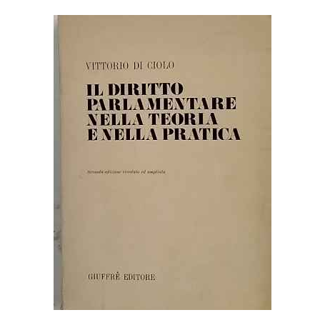 Il diritto parlamentare nella teoria e nella pratica