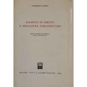 Elementi di diritto e procedura parlamentare. Ediz. aggiornata a tutto il 1987