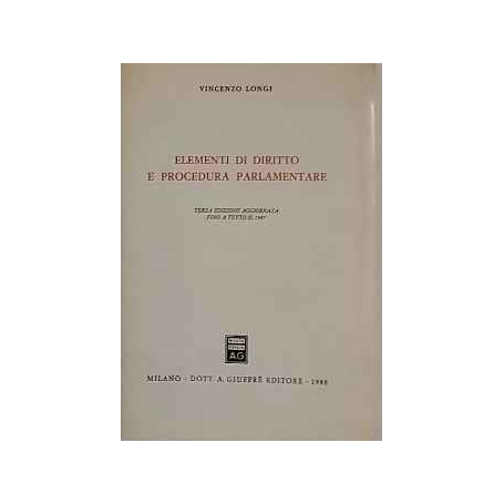 Elementi di diritto e procedura parlamentare. Ediz. aggiornata a tutto il 1987