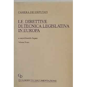 Le direttive di tecnica legislativa in Europa. Volume primo.