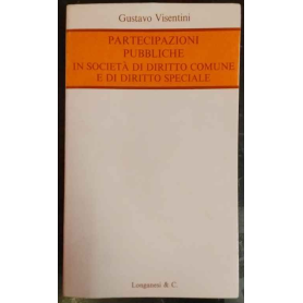 Partecipazioni pubbliche in società di diritto comune e di diritto speciale