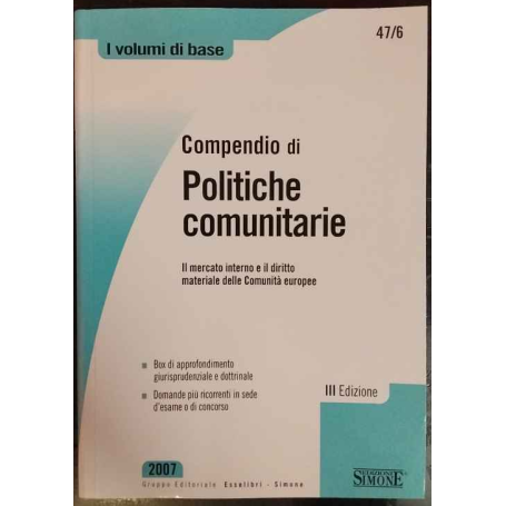 Compendio di politiche comunitarie. Il mercato interno e il diritto materiale delle comunità europee