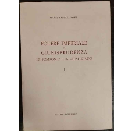 Potere imperiale e giurisprudenza in Pomponio e in Giustiniano. 1.