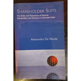 Shareholder Suits: The Roles and Motivations of Minority Shareholders and Directors in Derivative Suits