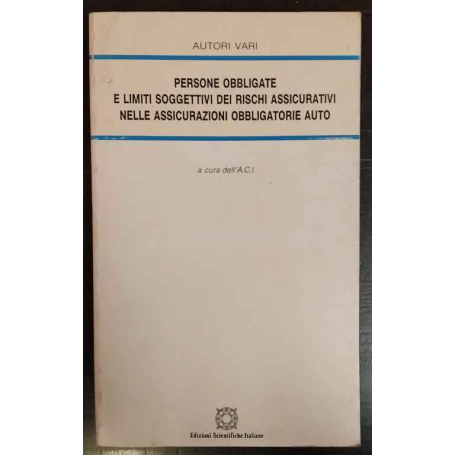 Persone obbligate e limiti soggettivi dei rischi assicurativi