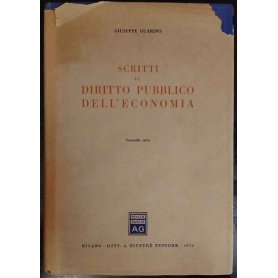 Scritti di diritto pubblico dell'economia. Seconda serie.
