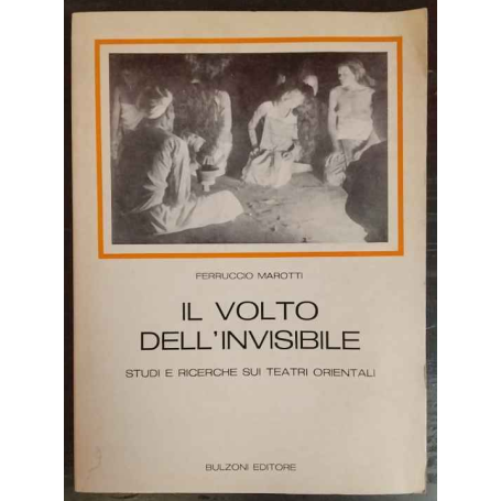Il Volto dell'invisibile : studi e ricerche sui teatri orientali