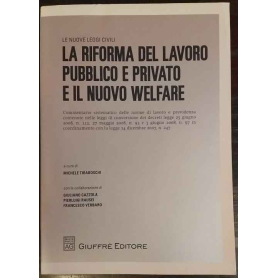 La riforma del lavoro pubblico e privato e il nuovo welfare