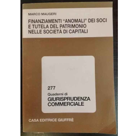 Finanziamenti "anomali" dei soci e tutela del patrimonio nelle società di capitali