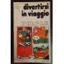 Divertirsi in viaggio