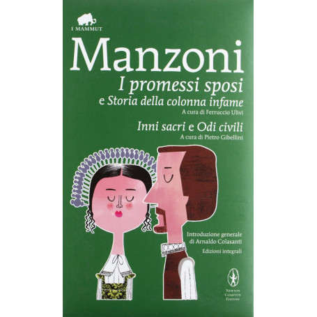 I promessi sposi-Storia della colonna infame-Inni sacri-Odi civili. Ediz. integrale