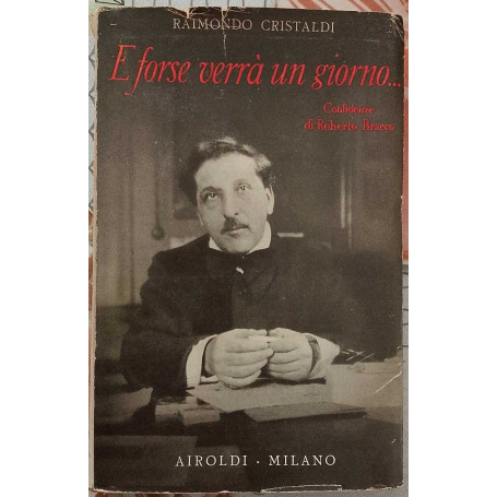E forse verra' un giorno
