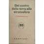 Dal centro della terra alla stratosfera