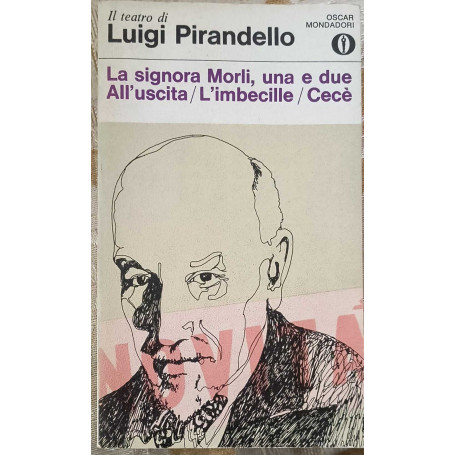 La signora Morli una e due. All'uscita. L'Imbecille. Cecè.