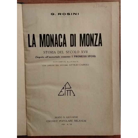 La Monaca di Monza. Storia del secolo XVII (seguito dall'immortale romanzo I Promessi Sposi)