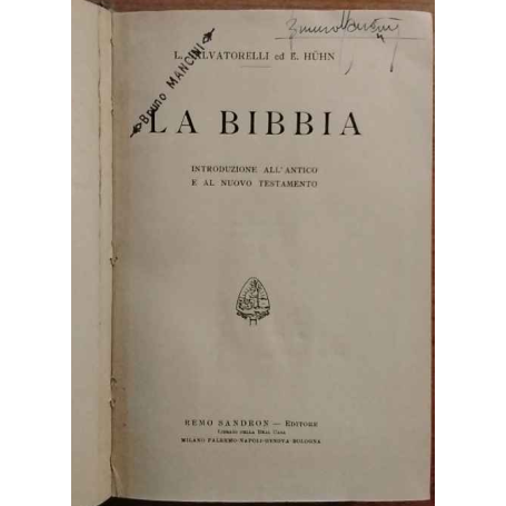 La Bibbia. Introduzione all'Antico e al Nuovo Testamento