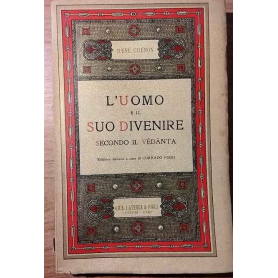 L' Uomo e il Suo Divenire. Secondo il Vêdânta.