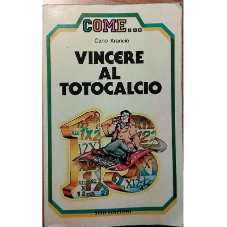 Come.. Vincere al totocalcio