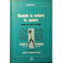 Quando la natura fa centro