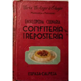 Enciclopedia culinaria. Confitería y repostería.