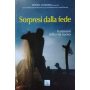 Sorpresi dalla fede. Testimoni della vita nuova
