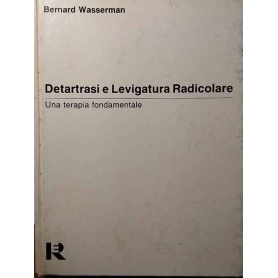 Detartrasi e Levigatura Radicolare. Una terapia fondamentale.