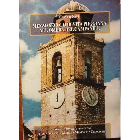Mezzo secolo di vita poggiana all'ombra del campanile.
